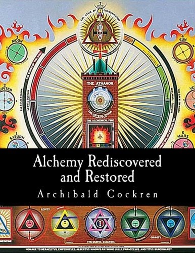 Alchemy Rediscovered and Restored