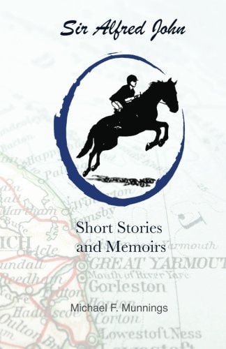 Sir Alfred John, Short Stories and Memoirs Excerpts from Sir Alfred John, The Home Chef's Creative Cookbook