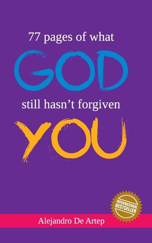 77 Pages of what God Still Hasn't Forgiven You