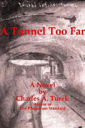 A Tunnel Too Far
