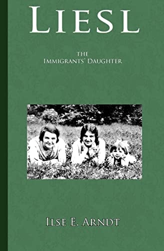 Liesl The Immigrants' Daughter