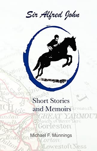 Sir Alfred John Short Stories and Memoirs