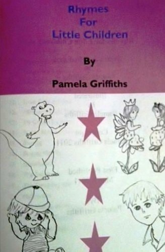 Rhymes for Little Children Nursary Rhymes for Very Young Children, Toddlers and Pre School Children