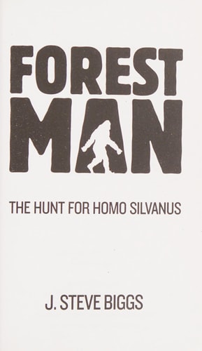 Forest Man The Hunt for Homo Silvanus