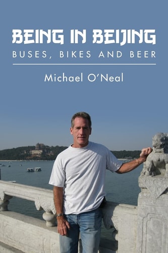 Being in Beijing Buses, Bikes and Beer