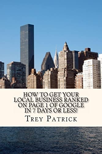 How To Get YOUR Local Business Ranked on Page 1 of Google In 7 Days Or Less! Increase Your Profits by 21% in 7 Days Or Less!