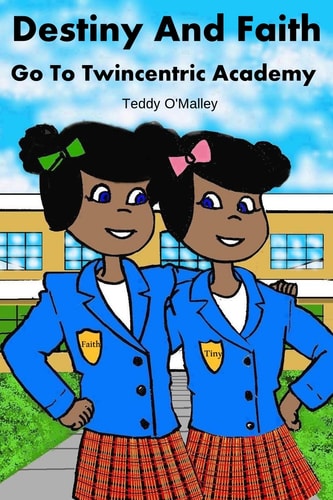 Destiny and Faith Go To Twincentric Academy!