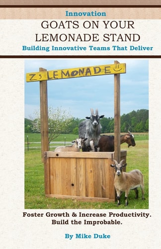 Innovation Goats on Your Lemonade Stand Innovative Personalities, The Bridge Process, and Prototypes