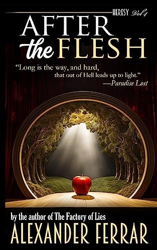 Heresy Volume IV After The Flesh