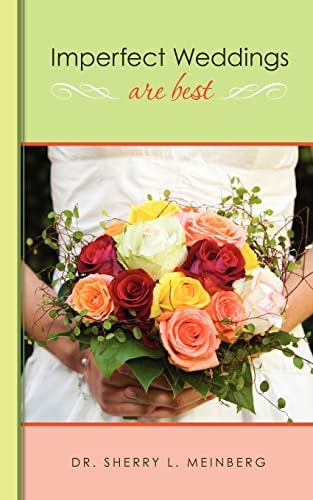 Imperfect Weddings Are Best