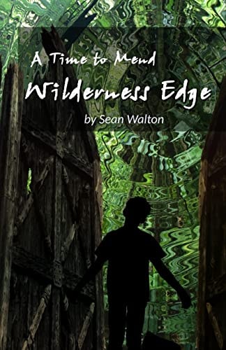 Wilderness Edge A Time to Mend