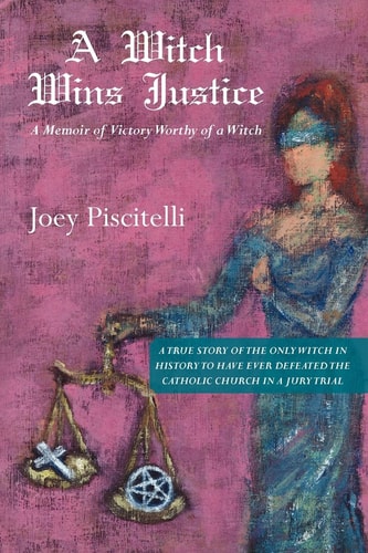 A Witch Wins Justice A Memoir of Victory Worthy of a Witch