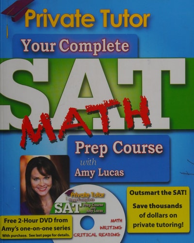 Private Tutor SAT Math 2013-2014 Prep Course The Ultimate Guide for Improving Your SAT scores!