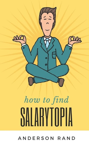 Salarytopia Entry-Level to Six Figures in 5 Years - An Insider's Guide