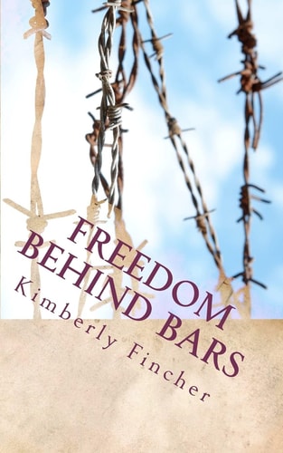 Freedom Behind Bars Testimonies of Faith