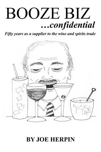 Booze Biz Confidential Fifty Years as a Supplier to the Wine and Spirits Trade