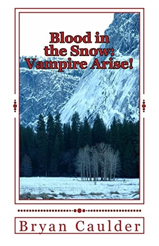 Blood in the Snow Vampire Arise!