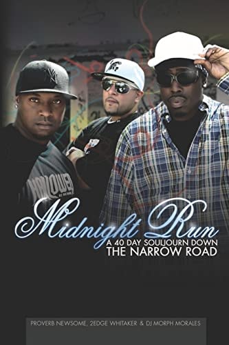 Midnight Run A 40 Day Souljourn Down The Narrow Road
