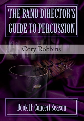 The Band Director's Guide to Percussion - Book II Concert Season