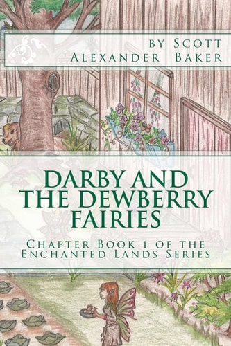 Darby and the Dewberry Fairies Introduction to the Enchanted Lands Series
