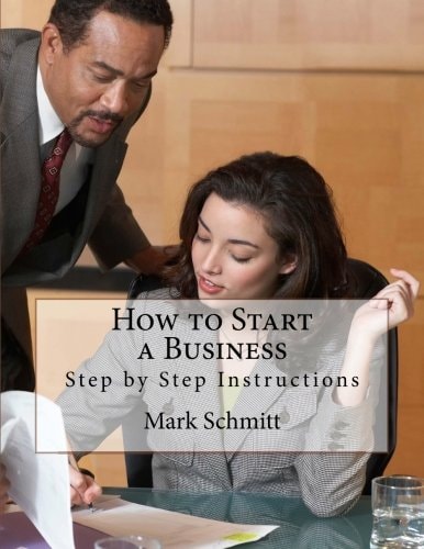 How to Start a Business Step by Step Instructions