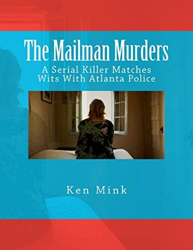 The Mailman Murders A Serial Killer Matches Wits With Atlanta Police