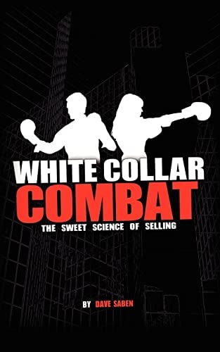 White Collar Combat, The Sweet Science of Selling