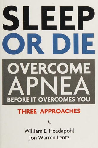 Sleep Or Die Overcome Apnea Before It Overcomes You