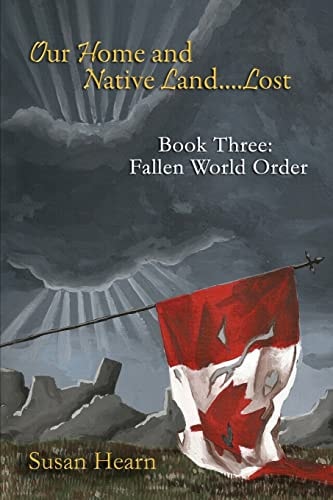 Our Home and Native Land... . Lost. Book 3 Fallen World Order