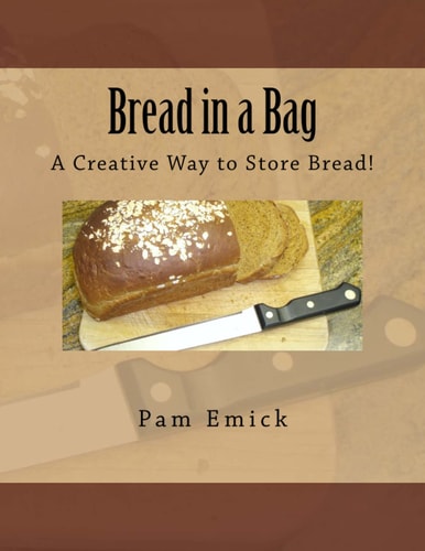Bread in a Bag A Creative Way to Store Bread!