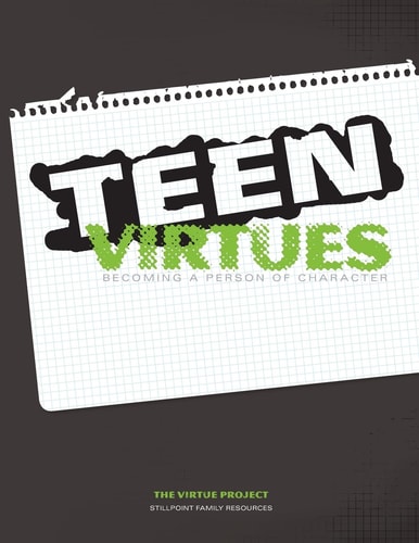 Teen Virtues Becoming a Person of Character