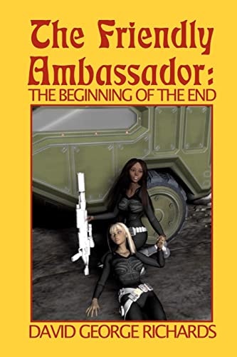 The Friendly Ambassador: the Beginning of the End