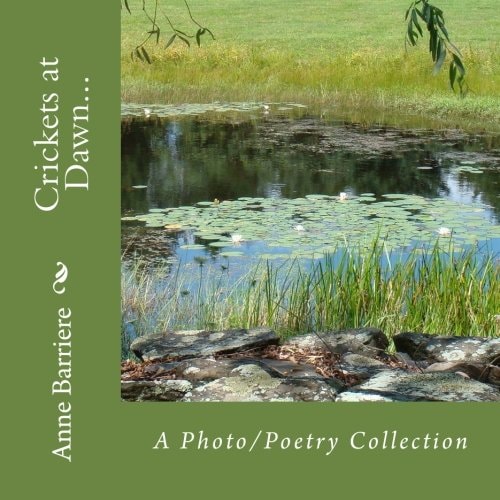 Crickets at Dawn... A Photo/Poetry Collection