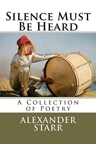 Silence Must Be Heard A Collection of Poetry