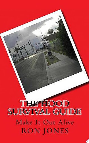 The Hood Survival Guide Make It Out Alive