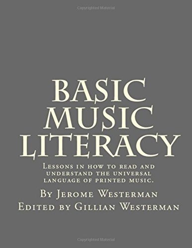 Basic Music Literacy Lessons in how to Read and Understand the Universal Language of Printed Music.