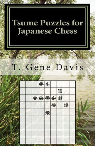 Tsume Puzzles for Japanese Chess Introduction to Shogi Mating Riddles