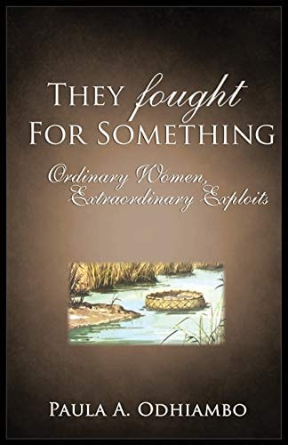 They Fought For Something Ordinary Women, Extraordinary Exploits