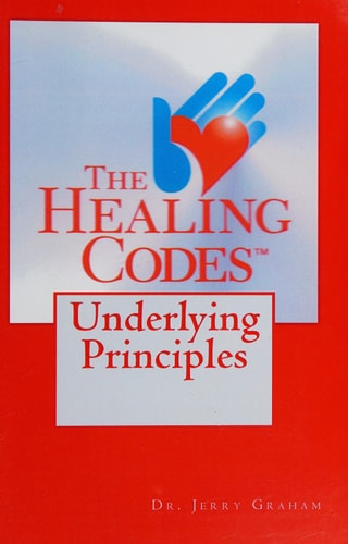 The Healing Codes Underlying Principles