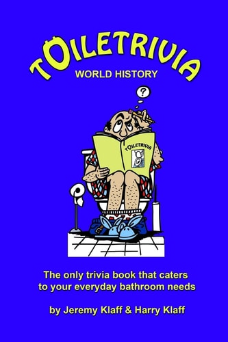 Toiletrivia - World History The Only Trivia Book That Caters To Your Everyday Bathroom Needs