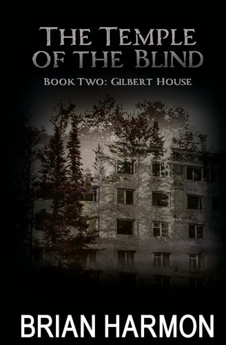 Gilbert House (The Temple of the Blind #2)