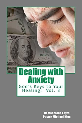 God's Keys to Your Healing Dealing with Anxiety
