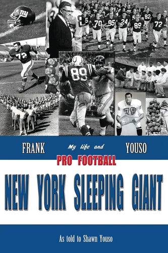 New York Sleeping Giant My Life and Pro Football