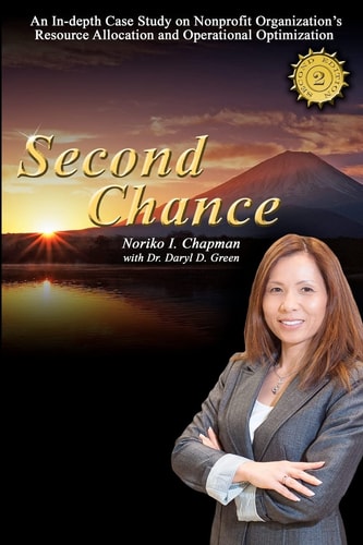 Second Chance - 2nd Edition An In-depth Case Study on Nonprofit Organization's Resource Allocation and Operational Optimization