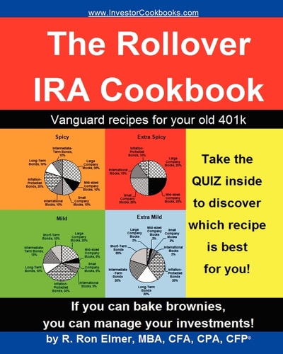 The Rollover IRA Cookbook Vanguard Recipes for Your Old 401k