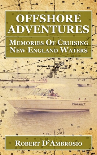 Offshore Adventures Memories Of Cruising New England Waters