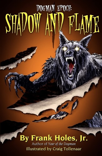 The Dogman Epoch Shadow and Flame