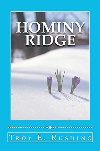 Hominy Ridge A Story of Surviving Tragedy