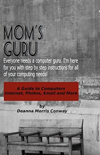 Mom's Guru A Guide to Computers