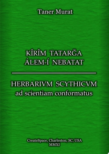 Kîrîm Tatarğa Álem-í Nebatat - Herbarium Scythicum ad scientiam conformatus